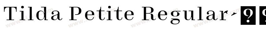 Tilda Petite Regular字体转换 Tilda Petite Regular字体转换